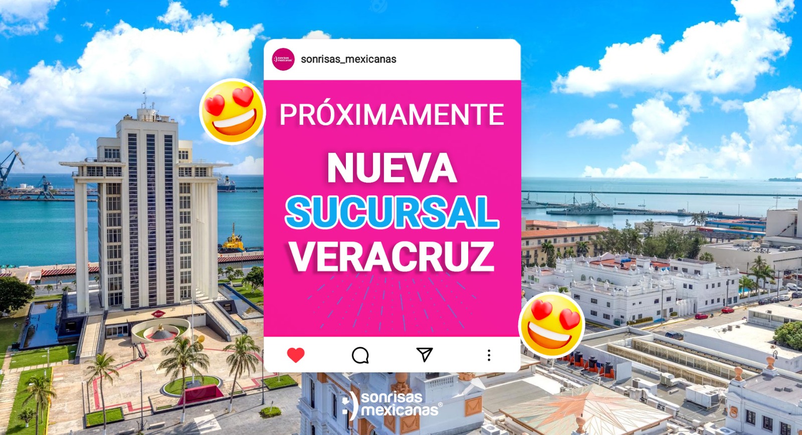 Proximamente nueva sucursal Veracruz Sonrisas Mexicanas