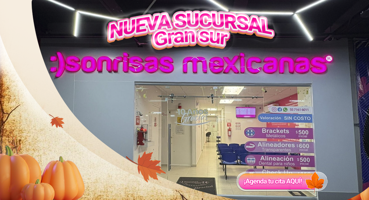 Nueva Sucursal de Sonrisas Mexicanas en Gran Sur, Ciudad de México